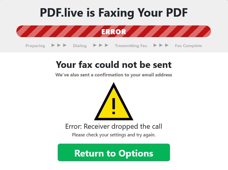 Error message showing that Your fax could not be sent and it says the receiver dropped the call. Return to options to start the fax again.